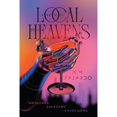 Local Heavens - by  K M Fajardo (Paperback)