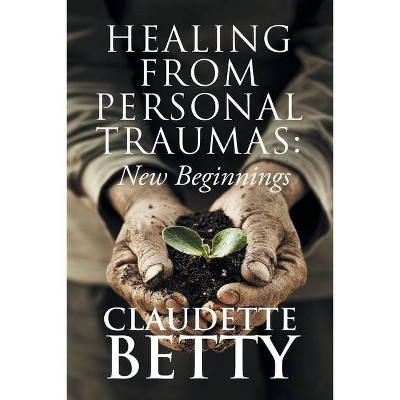 Healing from Personal Traumas - Large Print by  Claudette Betty (Paperback)