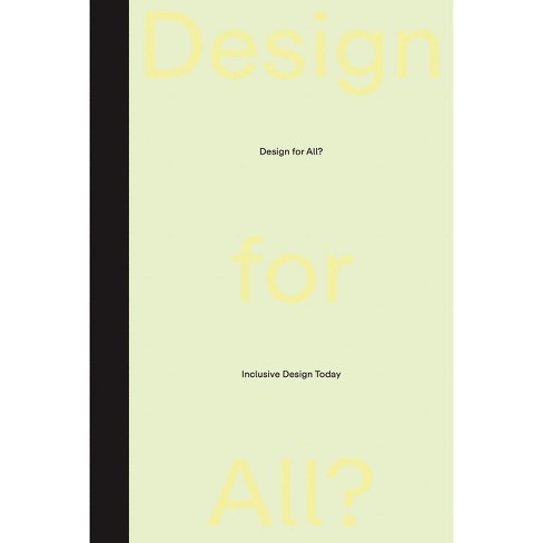 Design for All? - by  Evelyn Steiner & Petra Schmidt & Sara Zeller (Paperback) - image 1 of 1