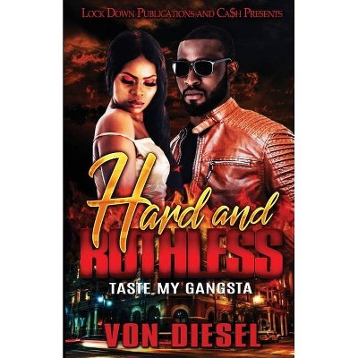 Hard and Ruthless - by  Von Diesel (Paperback)