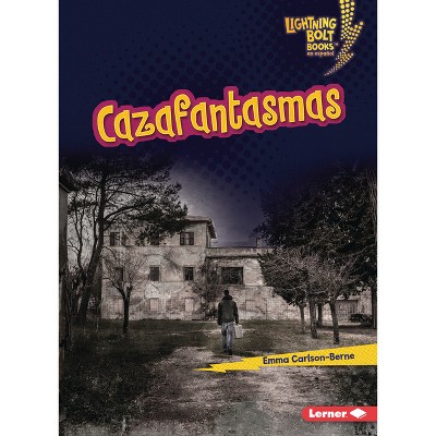 Cazafantasmas (Ghost Hunters) - (Lightning Bolt Books (R) en Español -- ¡Eso Es Aterrador! (That's Scary!)) by  Emma Carlson-Berne (Paperback)