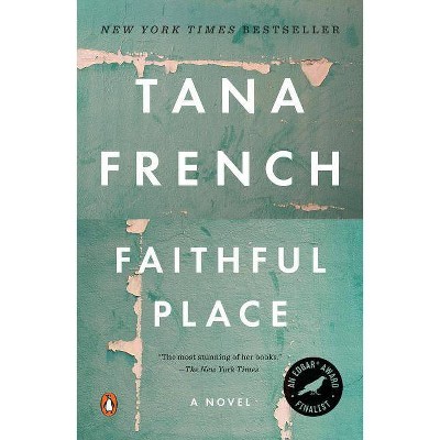 Faithful Place (Reprint) (Paperback) by Tana French