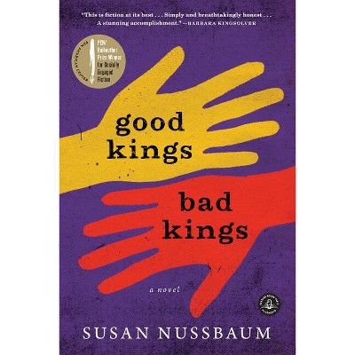 Good Kings, Bad Kings - by  Susan Nussbaum (Paperback)
