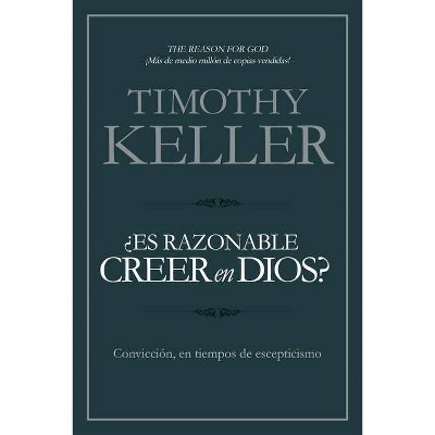 ¿Es Razonable Creer En Dios? - by  Timothy Keller (Paperback)