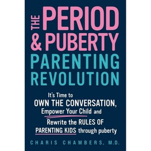 The Period and Puberty Parenting Revolution - by Charis Chambers - 1 of 1
