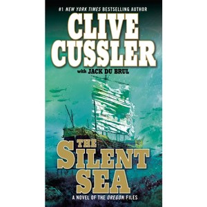 The Silent Sea - (Oregon Files) by  Clive Cussler & Jack Du Brul (Paperback) - 1 of 1