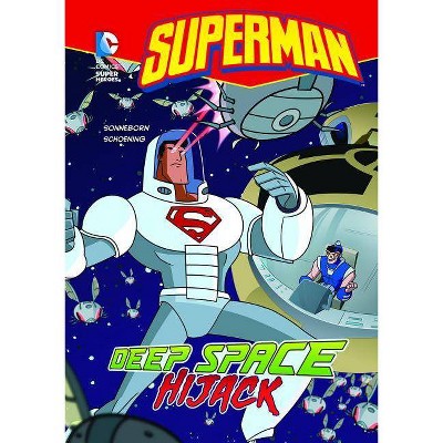 Superman: Deep Space Hijack - by  Scott Sonneborn (Paperback)