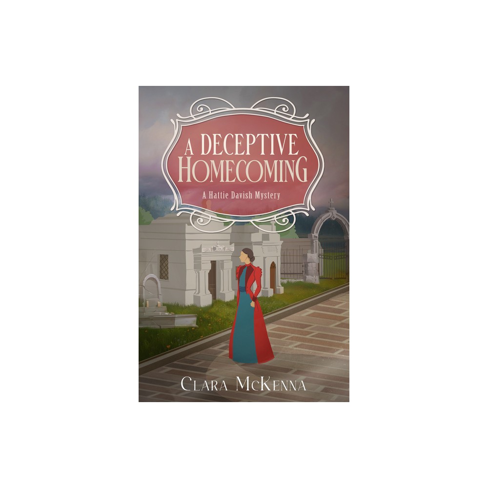 A Deceptive Homecoming - (Hattie Davish Mystery) by Clara McKenna (Paperback)