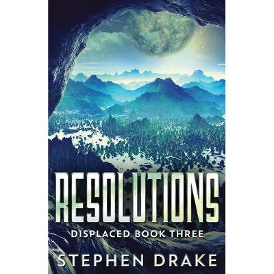 Resolutions - by  Stephen Drake (Paperback)