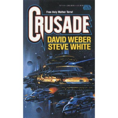 Crusade, Volume 2 - (Starfire) by  David Weber & Steve White (Paperback)