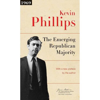 The Emerging Republican Majority - (James Madison Library in American Politics) by  Kevin P Phillips (Paperback)