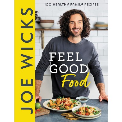 Joe Wicks Feel Good Food - (Hardcover)