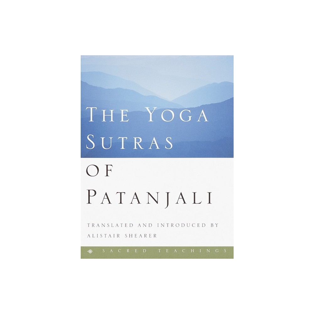 The Yoga Sutras of Patanjali - (Sacred Teachings) by Alistair Shearer (Hardcover)