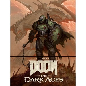 The Art of Doom: The Dark Ages - by  Bethesda Softworks & Id Software (Hardcover) - 1 of 1