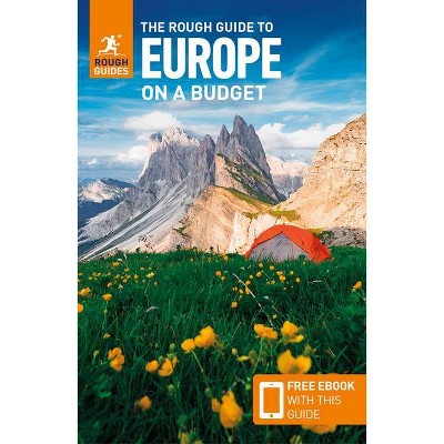 The Rough Guide to Europe on a Budget (Travel Guide with Free Ebook) - (Rough Guides on a Budget) 6th Edition by  Rough Guides (Paperback)