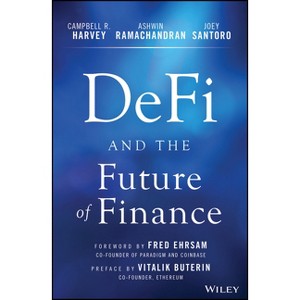 Defi and the Future of Finance - by  Campbell R Harvey & Ashwin Ramachandran & Joey Santoro (Hardcover) - 1 of 1