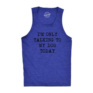 Mens Fitness Tank I'm Only Talking To My Dog Today Tanktop Funny Pet Puppy Lover Shirt - Crazy Dog Men's Tank Top - 1 of 4