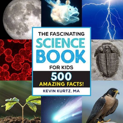 The Fascinating Science Books for Kids - (Fascinating Facts) by  Kevin Kurtz (Hardcover)