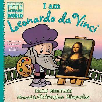 I Am Leonardo Da Vinci - (Ordinary People Change the World) by  Brad Meltzer (Hardcover)
