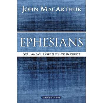 Ephesians - (MacArthur Bible Studies) by  John F MacArthur (Paperback)
