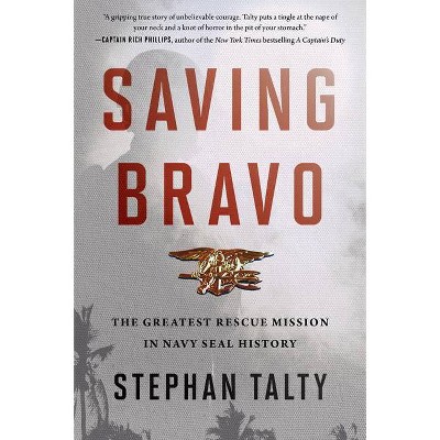 Saving Bravo - by  Stephan Talty (Paperback)