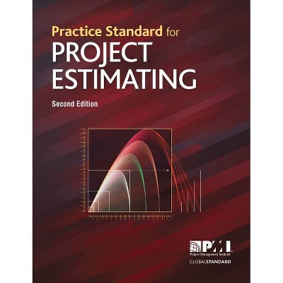 Practice Standard for Project Estimating - Second Edition - 2nd Edition by  Project Management Institute (Paperback)