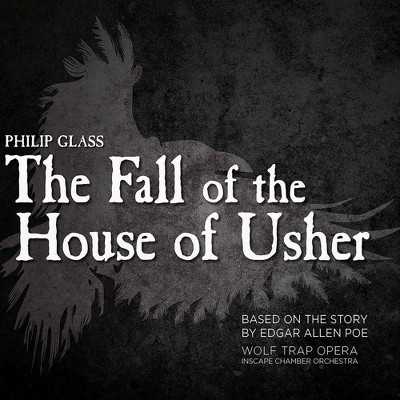 Wolf Trap Opera - Glass: The Fall Of The House Of Usher (CD)