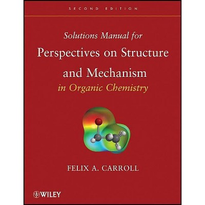 Perspectives Organic Solutions 2e - 2nd Edition by  Felix A Carroll (Paperback)