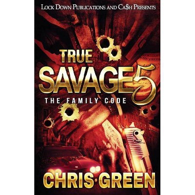 True Savage 5 - by  Chris Green (Paperback)