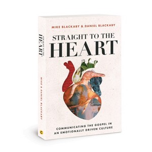 Straight to the Heart - by  Daniel Blackaby & Mike Blackaby (Paperback) - 1 of 1