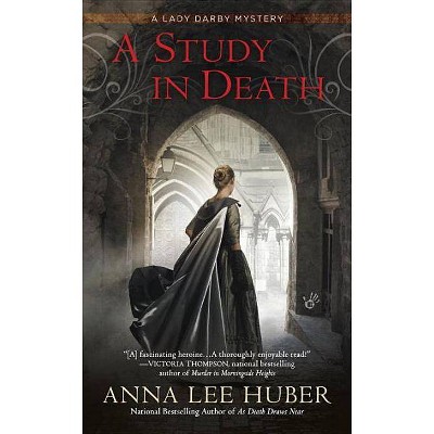 A Study in Death - (Lady Darby Mystery) by  Anna Lee Huber (Paperback)