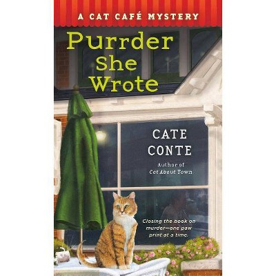 Purrder She Wrote - (Cat Cafe Mystery) by  Cate Conte (Paperback)