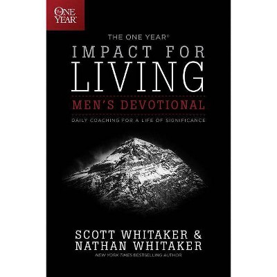 The One Year Impact for Living Men's Devotional - by  Nathan Whitaker & Scott Whitaker (Paperback)