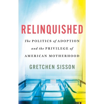 Relinquished - by Gretchen Sisson