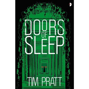 Doors of Sleep - (The Journals of Zaxony Delatree) by  Tim Pratt (Paperback) - 1 of 1