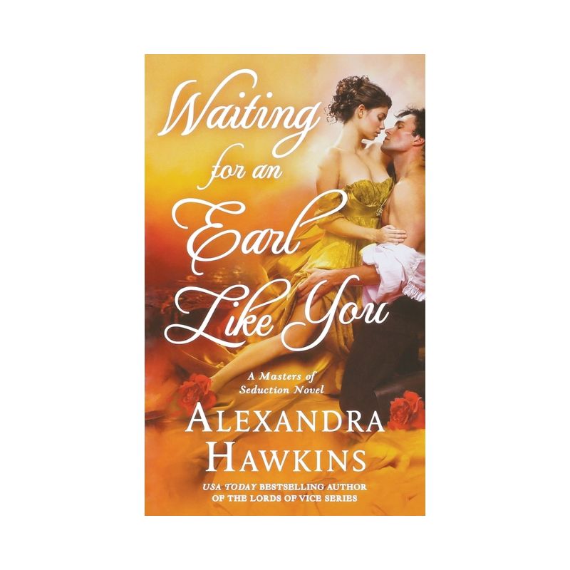 Waiting for an Earl Like You - (Masters of Seduction) by  Alexandra Hawkins (Paperback), 1 of 2