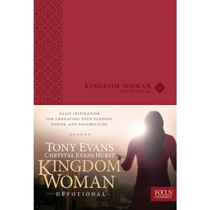 Kingdom Woman Devotional - by  Tony Evans & Chrystal Evans Hurst (Leather Bound) - 1 of 1