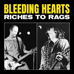 Bleeding Hearts - Riches to Rags (RSD) (Vinyl) - 1 of 1