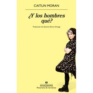 Y Los Hombres Qué? - by  Caitlin Moran (Paperback) - 1 of 1