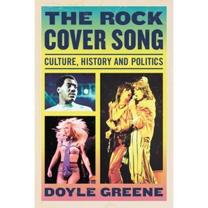 The Rock Cover Song - by  Doyle Greene (Paperback) - 1 of 1