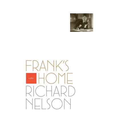 Frank's Home - by  Richard Nelson (Paperback)