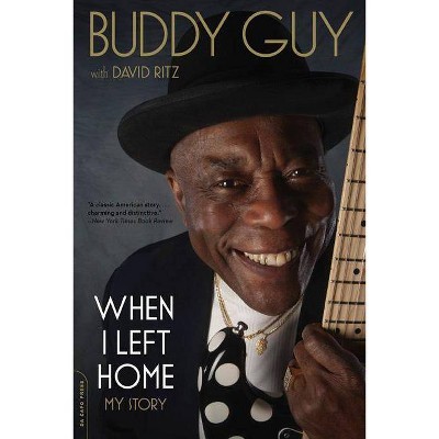 When I Left Home - by  Buddy Guy (Paperback)
