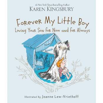 Forever My Little Boy - by  Karen Kingsbury (Hardcover)