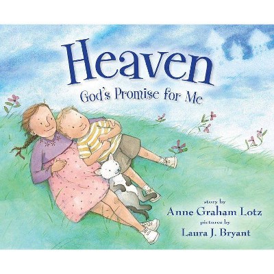 Heaven God's Promise for Me - by  Anne Graham Lotz (Hardcover)