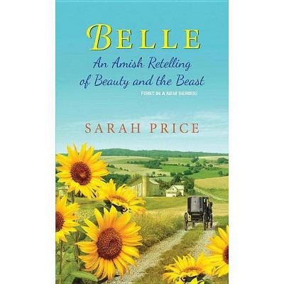 Belle - (Amish Fairytale) by  Sarah Price (Paperback)