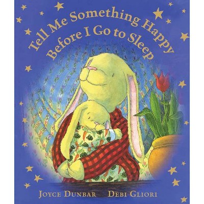 Tell Me Something Happy Before I Go to Sleep Lap Board Book - (Lullaby Lights) by  Joyce Dunbar