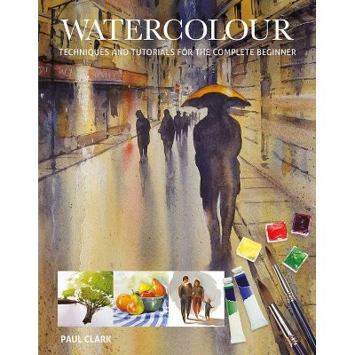 Watercolour - by  Paul Clark (Paperback)