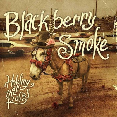 Blackberry Smoke - Holding All The Roses (LP)(Explicit) (EXPLICIT LYRICS) (Vinyl)