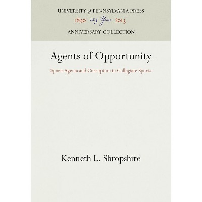 Agents of Opportunity - (Anniversary Collection) by  Kenneth L Shropshire (Hardcover)