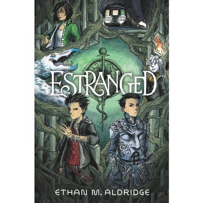 Estranged - by  Ethan M Aldridge (Hardcover)